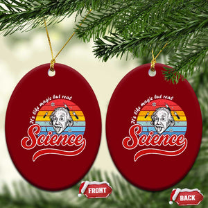 Science It Is Like Magic But Real Ceramic Ornament Funny Science Teacher TS14 Print Your Wear