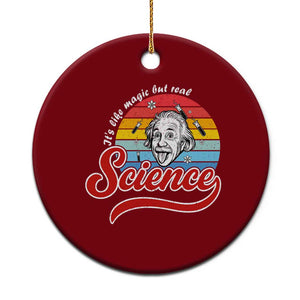 Science It Is Like Magic But Real Ceramic Ornament Funny Science Teacher TS14 1pc Red Print Your Wear