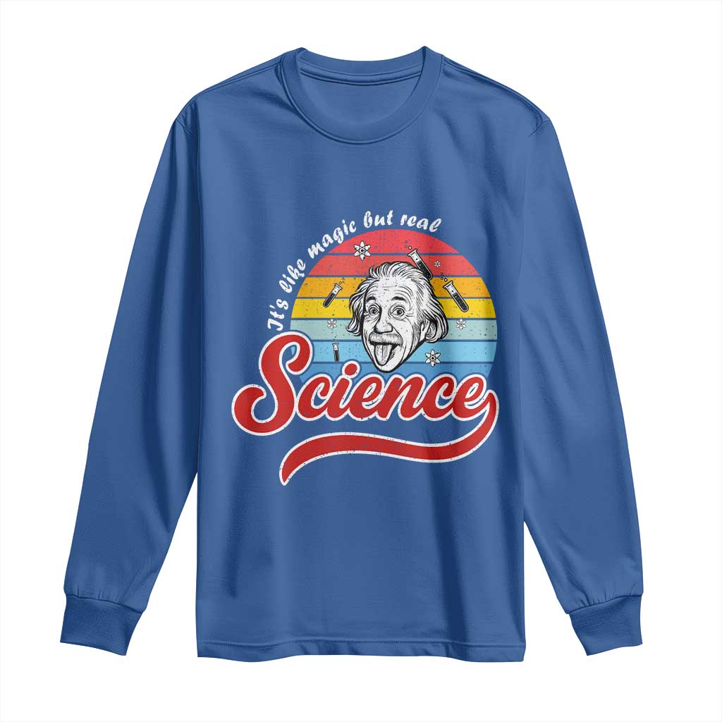 Science It Is Like Magic But Real Long Sleeve Shirt Funny Science Teacher TS14 Royal Blue Print Your Wear