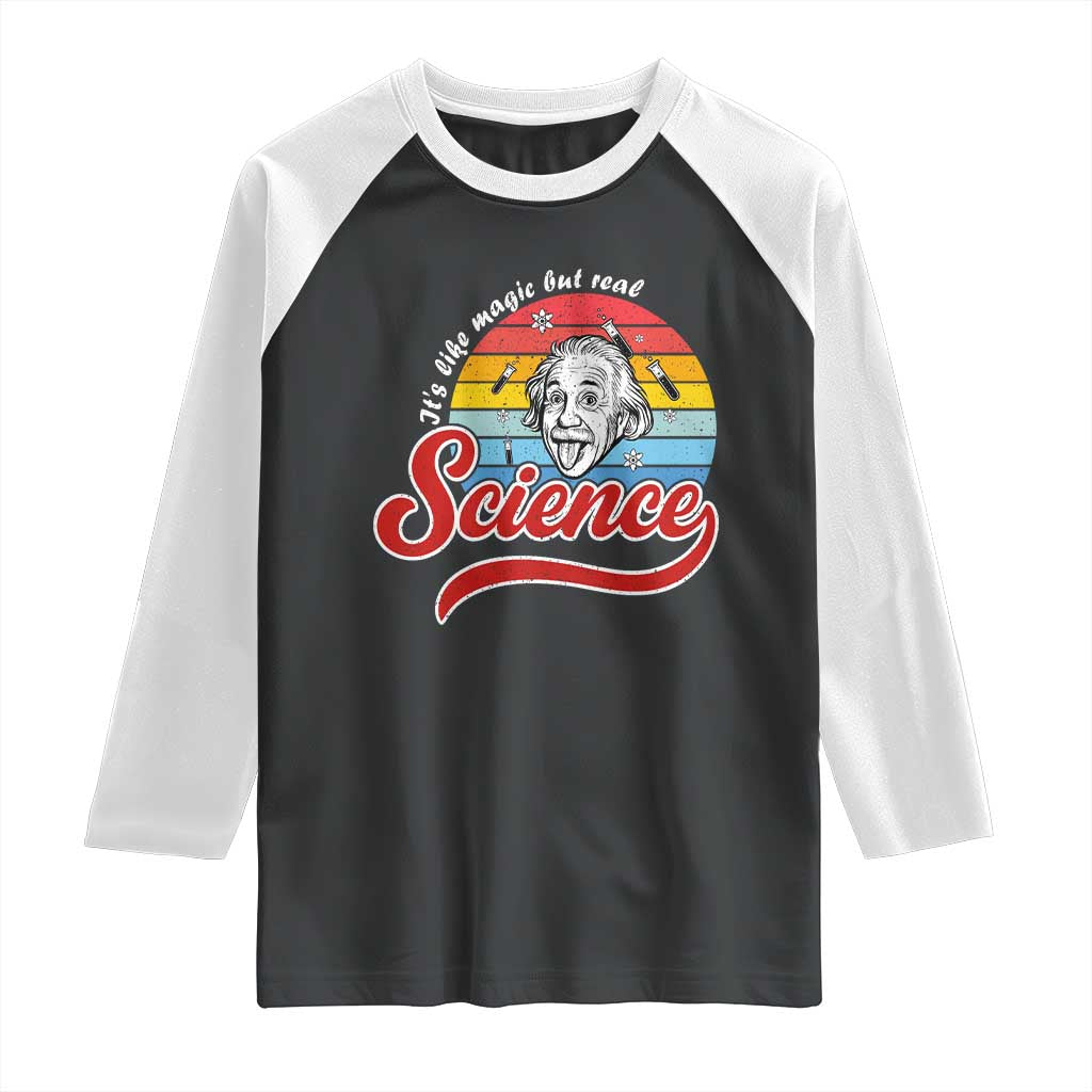 Science It Is Like Magic But Real Raglan Shirt Funny Science Teacher TS14 Black White Print Your Wear