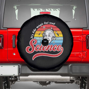 Science It Is Like Magic But Real Spare Tire Cover Funny Science Teacher TS14 Black Print Your Wear