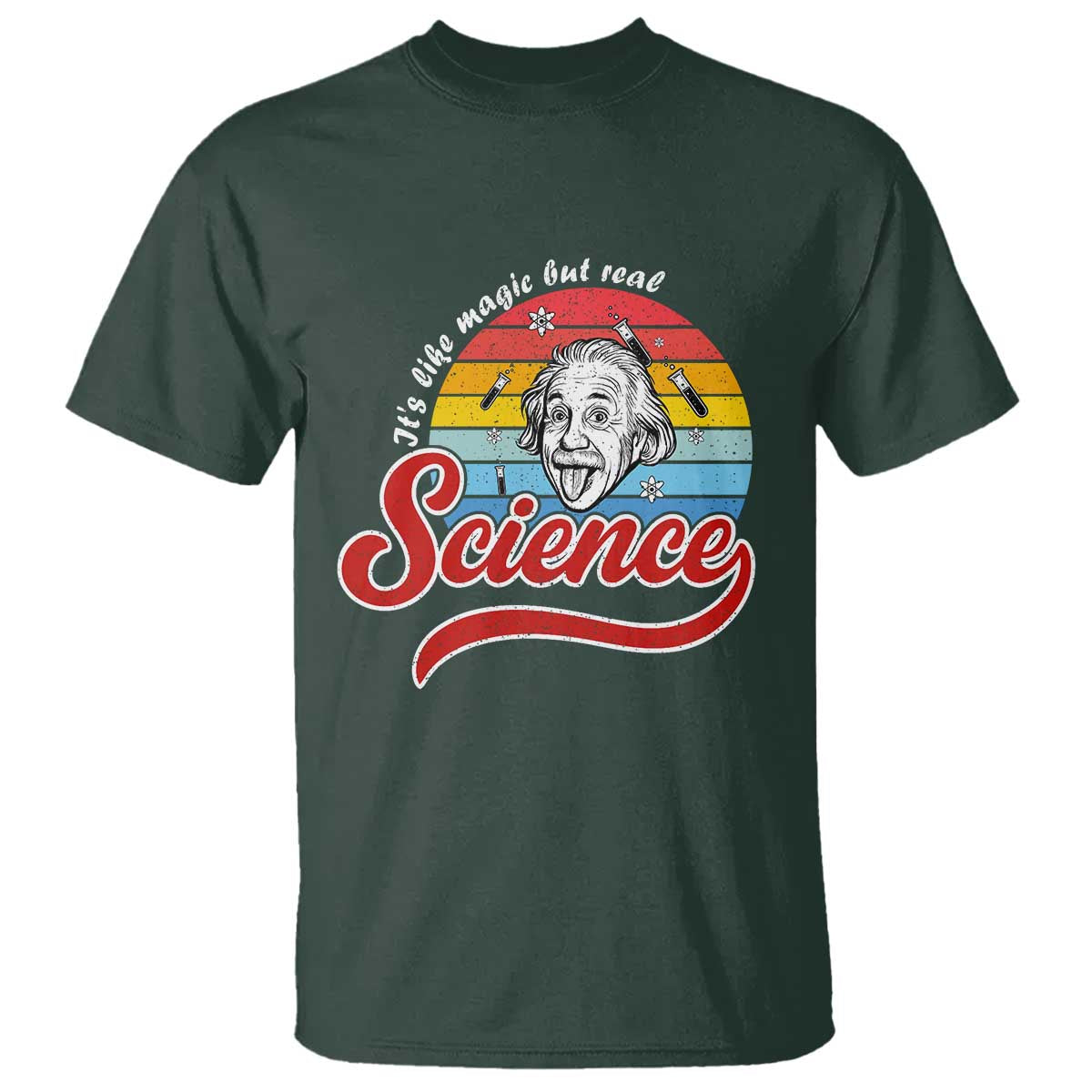 Science It Is Like Magic But Real T Shirt Funny Science Teacher TS14 Dark Forest Green Print Your Wear