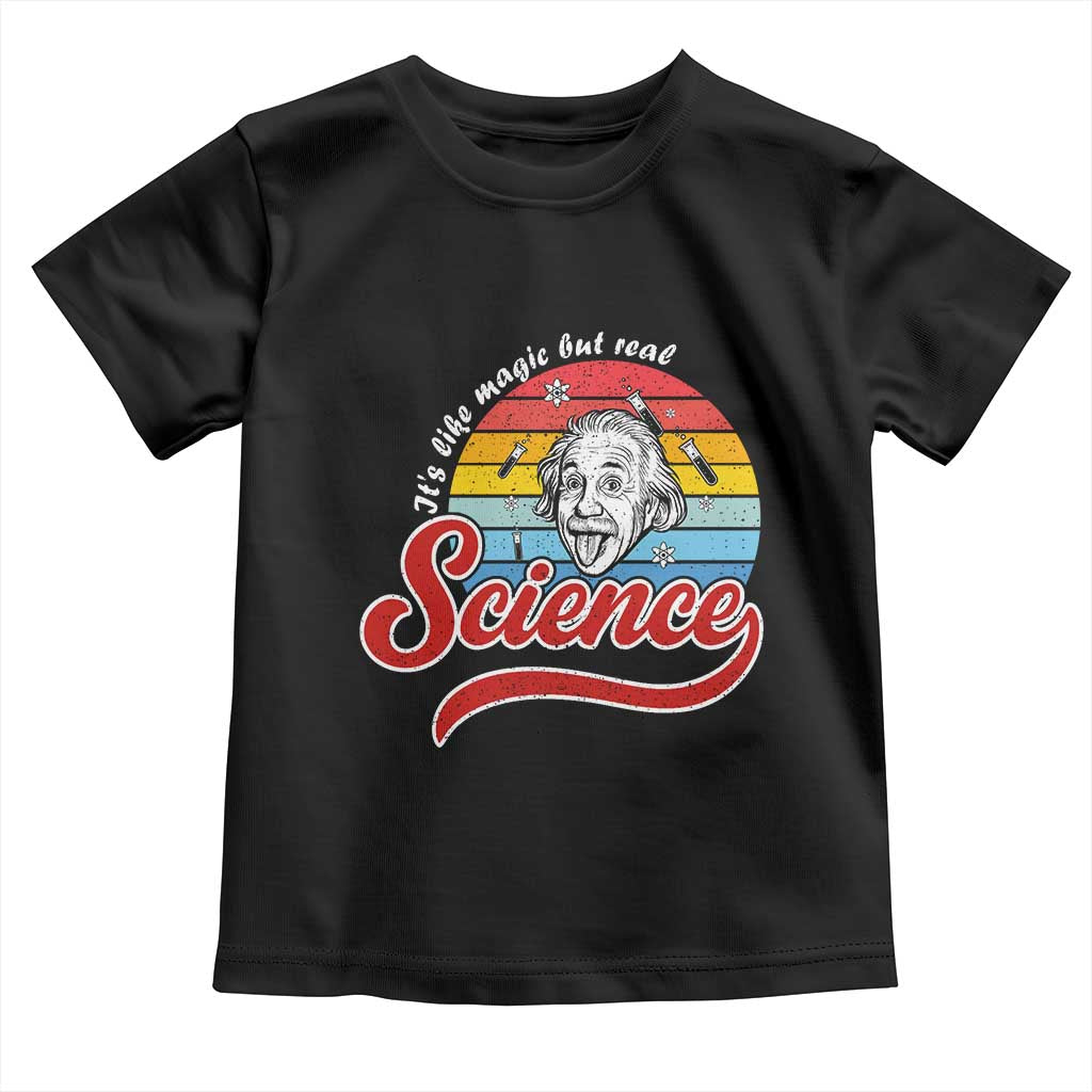 Science It Is Like Magic But Real Toddler T Shirt Funny Science Teacher TS14 Black Print Your Wear
