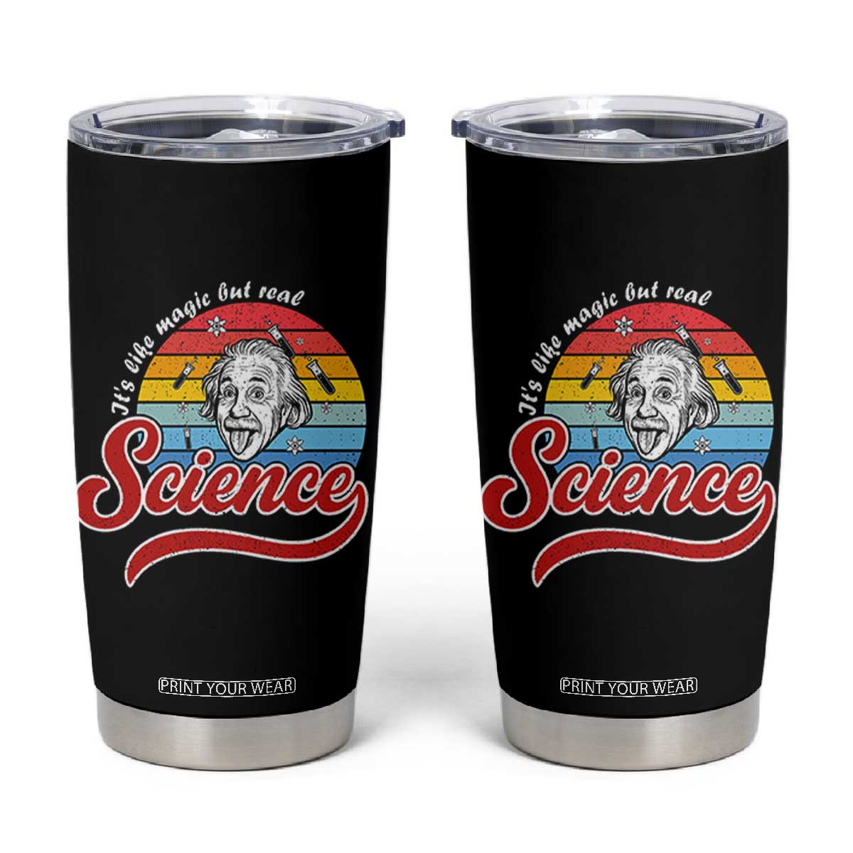 Science It Is Like Magic But Real Tumbler Cup Funny Science Teacher TS14 Black Print Your Wear