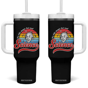 Science It Is Like Magic But Real Tumbler With Handle Funny Science Teacher TS14 One Size: 40 oz Black Print Your Wear