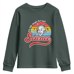 Science It Is Like Magic But Real Youth Sweatshirt Funny Science Teacher TS14 Dark Forest Green Print Your Wear
