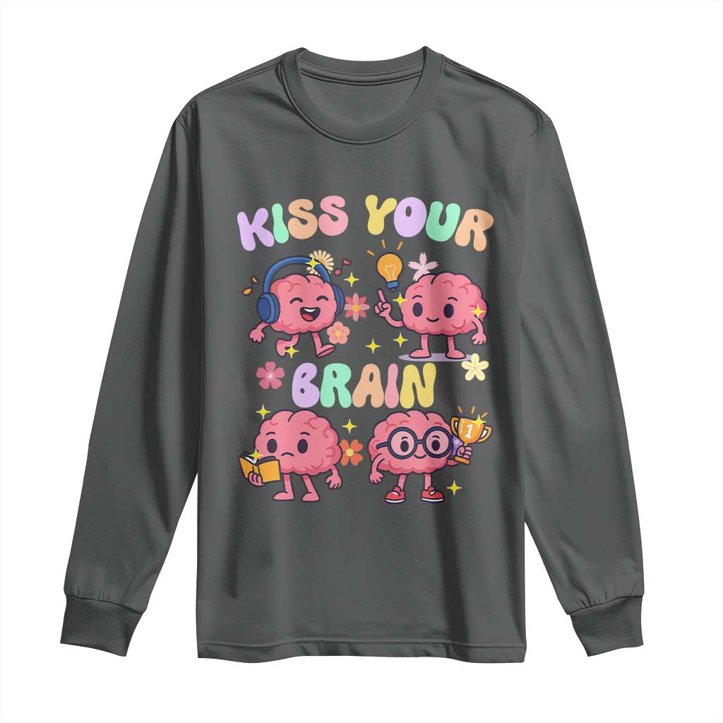 Kiss Your Brain Long Sleeve Shirt Funny Teacher TS14 Dark Heather Print Your Wear