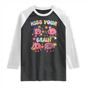 Kiss Your Brain Raglan Shirt Funny Teacher TS14 Black White Print Your Wear