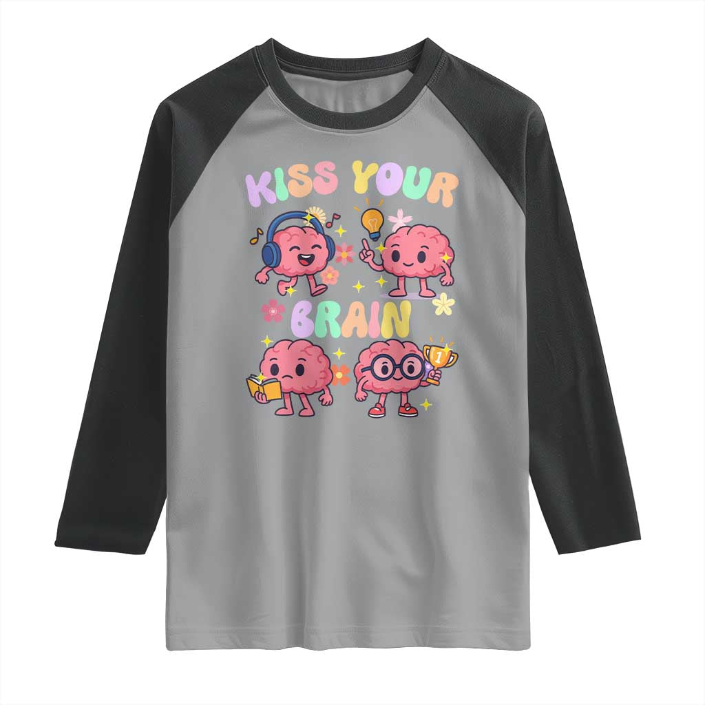 Kiss Your Brain Raglan Shirt Funny Teacher TS14 Sport Gray Black Print Your Wear