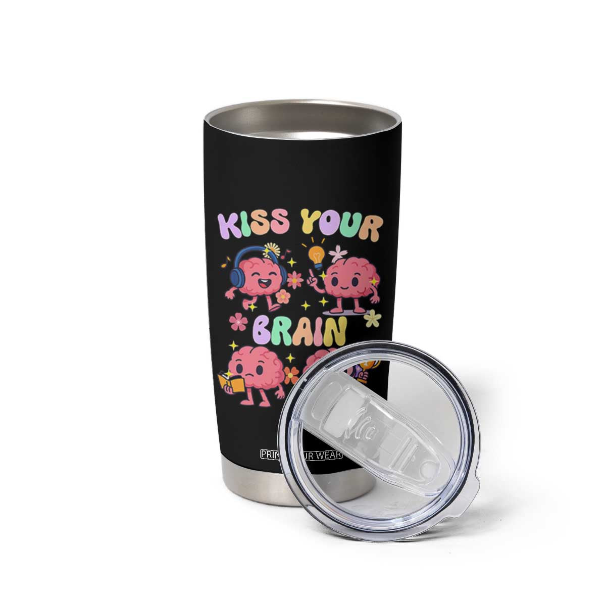 Kiss Your Brain Tumbler Cup Funny Teacher TS14 Print Your Wear