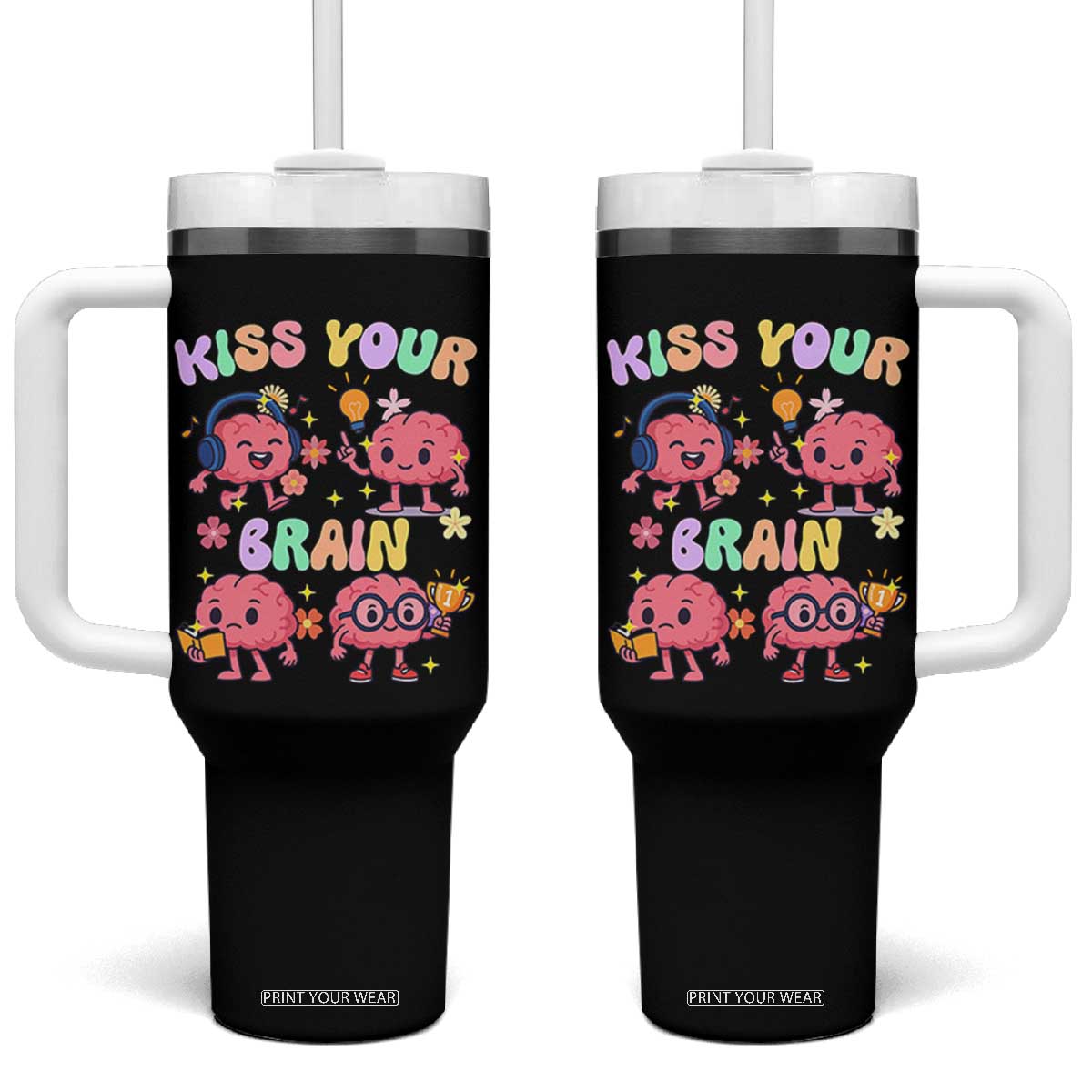 Kiss Your Brain Tumbler With Handle Funny Teacher TS14 One Size: 40 oz Black Print Your Wear