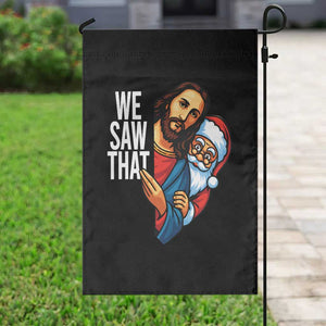 Funny Jesus Santa Meme Garden Flag We Saw That Christmas TS14 Print Your Wear