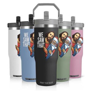 Funny Jesus Santa Meme Flip Straw Tumbler We Saw That Christmas TS14 Print Your Wear