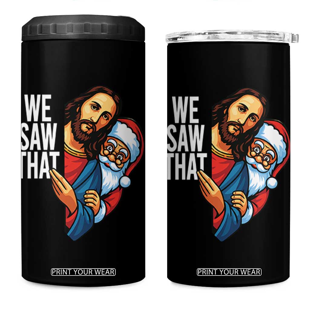 Funny Jesus Santa Meme 4 in 1 Can Cooler Tumbler We Saw That Christmas TS14 One Size: 16 oz Black Print Your Wear