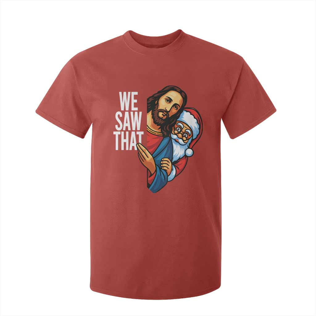 Funny Jesus Santa Meme T Shirt For Kid We Saw That Christmas TS14 Red Print Your Wear
