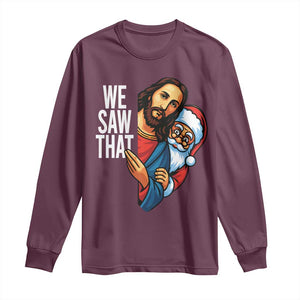 Funny Jesus Santa Meme Long Sleeve Shirt We Saw That Christmas TS14 Maroon Print Your Wear