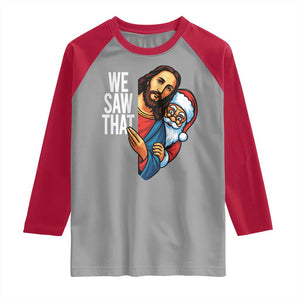 Funny Jesus Santa Meme Raglan Shirt We Saw That Christmas TS14 Sport Gray Red Print Your Wear