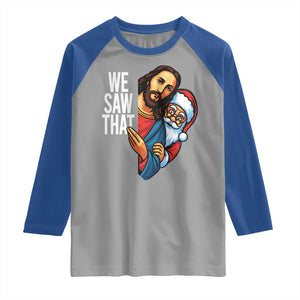 Funny Jesus Santa Meme Raglan Shirt We Saw That Christmas TS14 Sport Gray Royal Print Your Wear