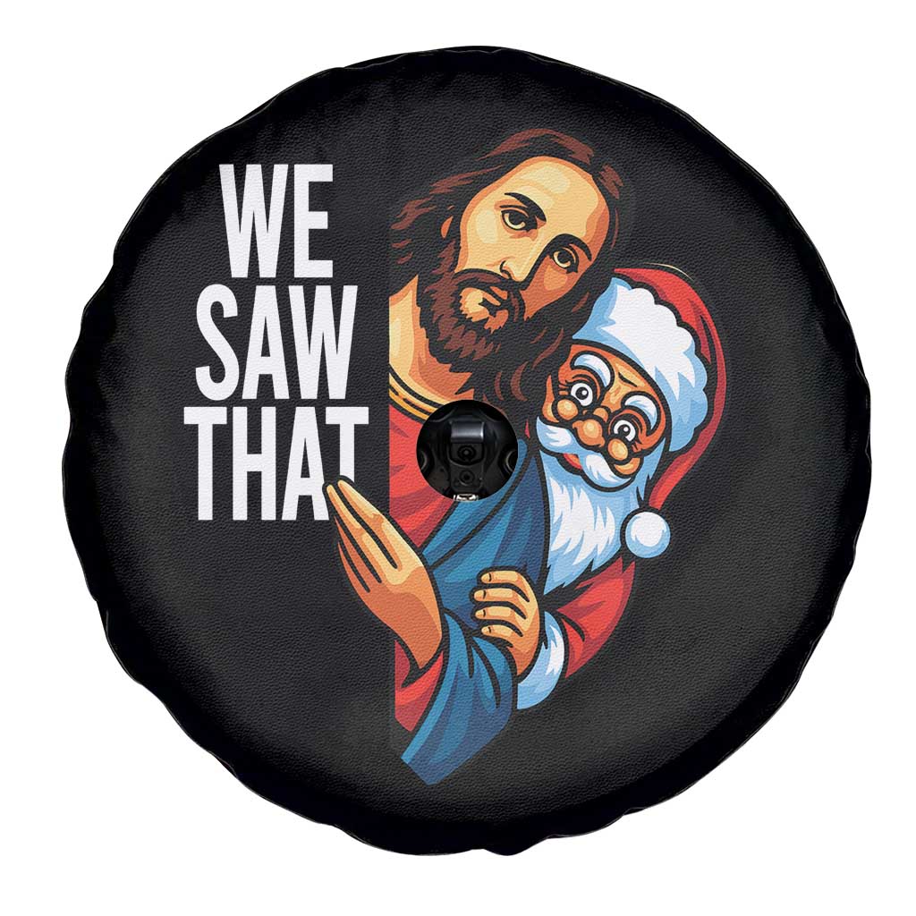 Funny Jesus Santa Meme Spare Tire Cover We Saw That Christmas TS14 Print Your Wear