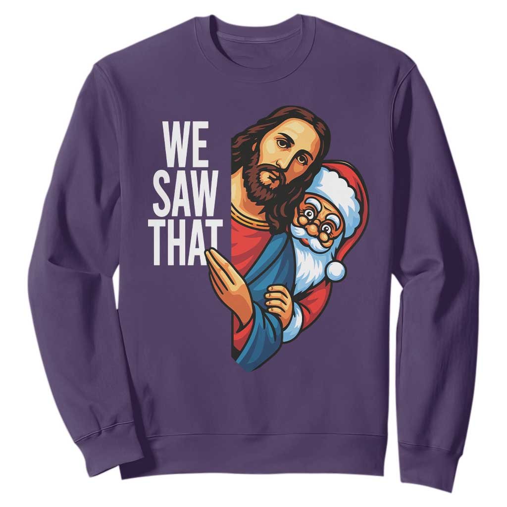 Funny Jesus Santa Meme Sweatshirt We Saw That Christmas TS14 Purple Print Your Wear