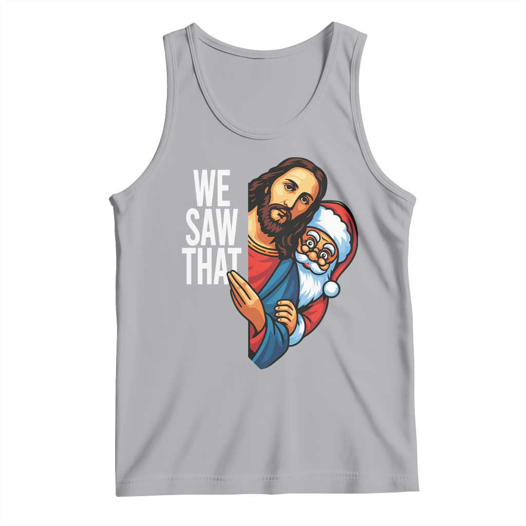 Funny Jesus Santa Meme Tank Top We Saw That Christmas TS14 Athletic Heather Print Your Wear