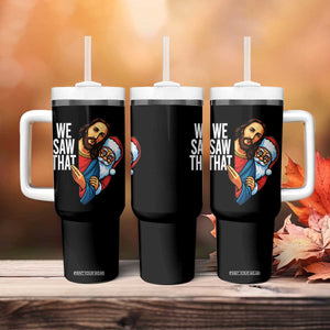 Funny Jesus Santa Meme Tumbler With Handle We Saw That Christmas - Print Your Wear