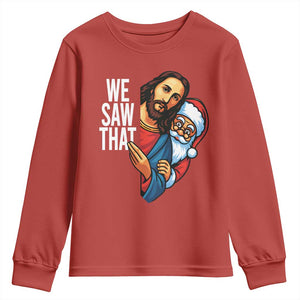Funny Jesus Santa Meme Youth Sweatshirt We Saw That Christmas TS14 Red Print Your Wear