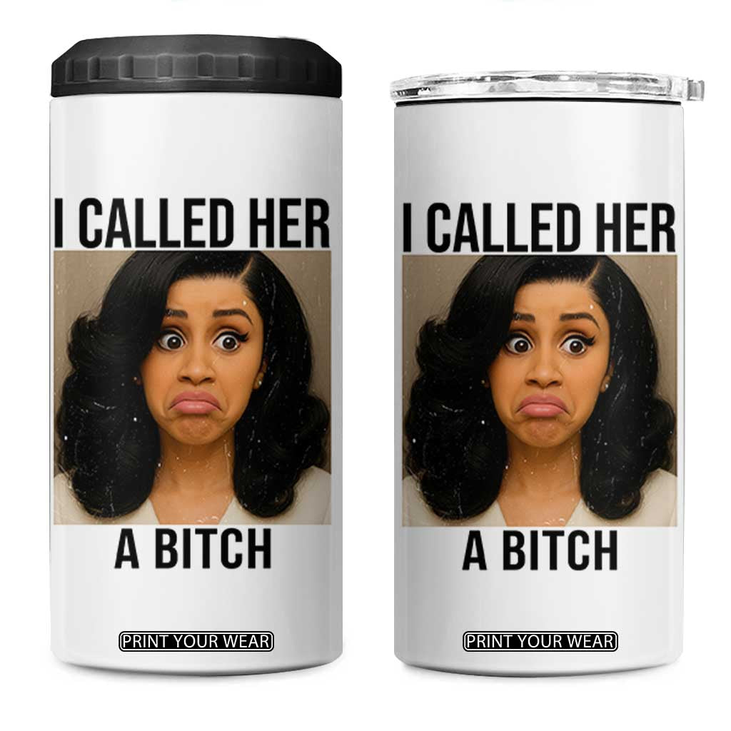 Funny Doll Face Meme 4 in 1 Can Cooler Tumbler I Called Her A Bitch TS14 One Size: 16 oz White Print Your Wear