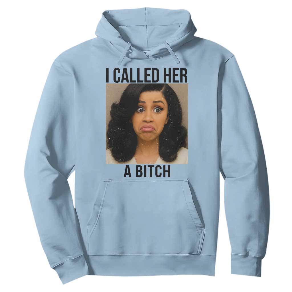 Funny Doll Face Meme Hoodie I Called Her A Bitch TS14 Light Blue Print Your Wear
