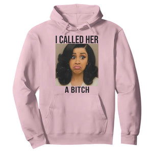 Funny Doll Face Meme Hoodie I Called Her A Bitch TS14 Light Pink Print Your Wear