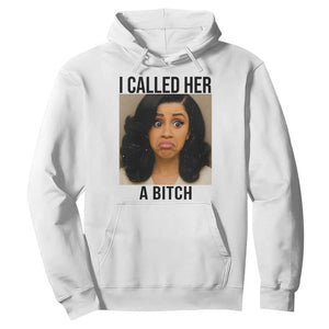 Funny Doll Face Meme Hoodie I Called Her A Bitch TS14 White Print Your Wear
