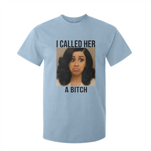 Funny Doll Face Meme T Shirt For Kid I Called Her A Bitch TS14 Light Blue Print Your Wear