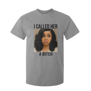 Funny Doll Face Meme T Shirt For Kid I Called Her A Bitch TS14 Sport Gray Print Your Wear