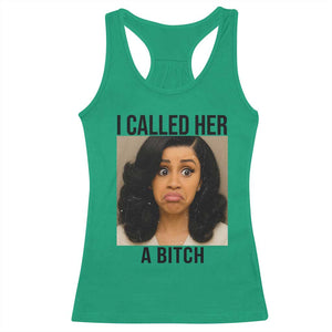 Funny Doll Face Meme Racerback Tank Top I Called Her A Bitch TS14 Irish Green Print Your Wear