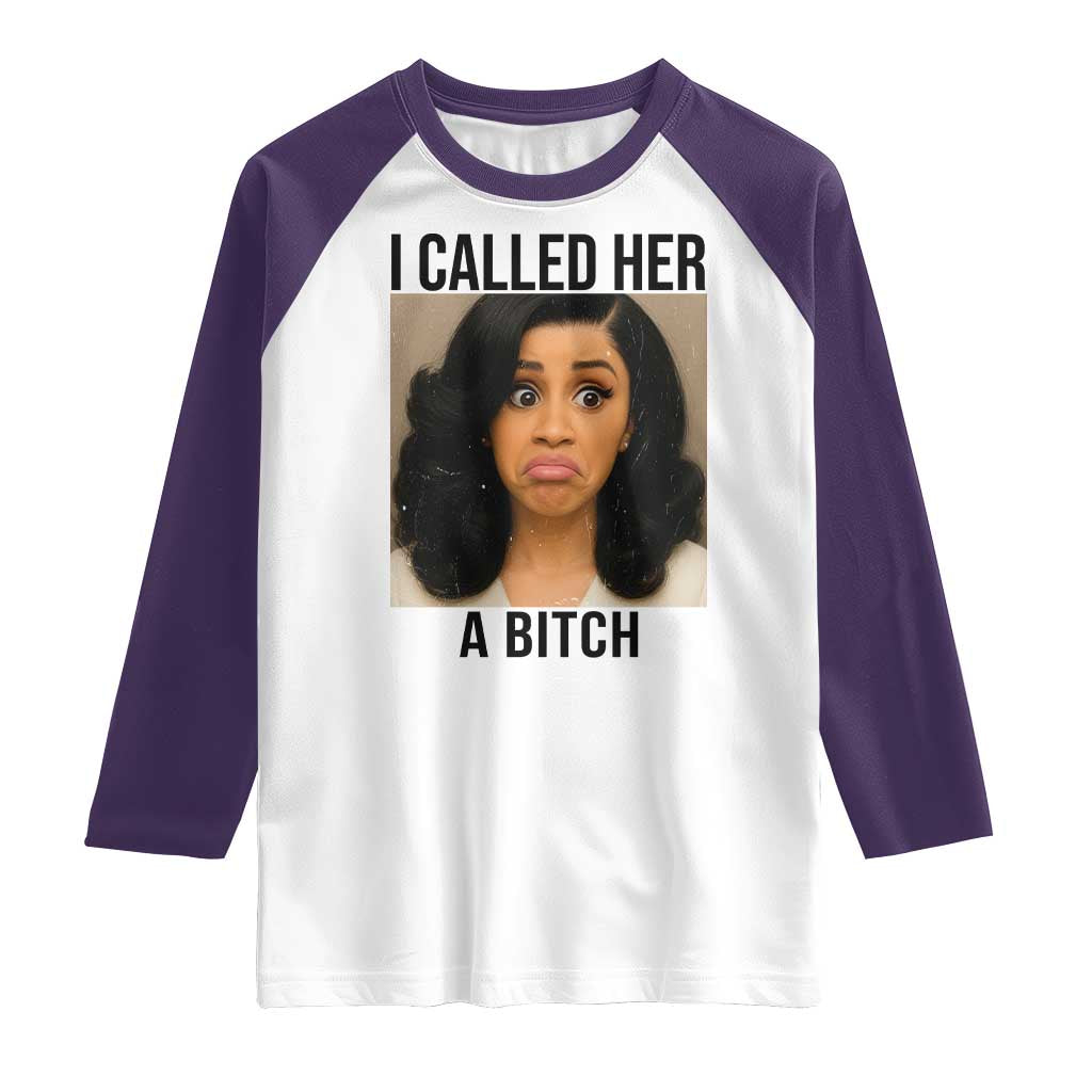 Funny Doll Face Meme Raglan Shirt I Called Her A Bitch TS14 White Purple Print Your Wear