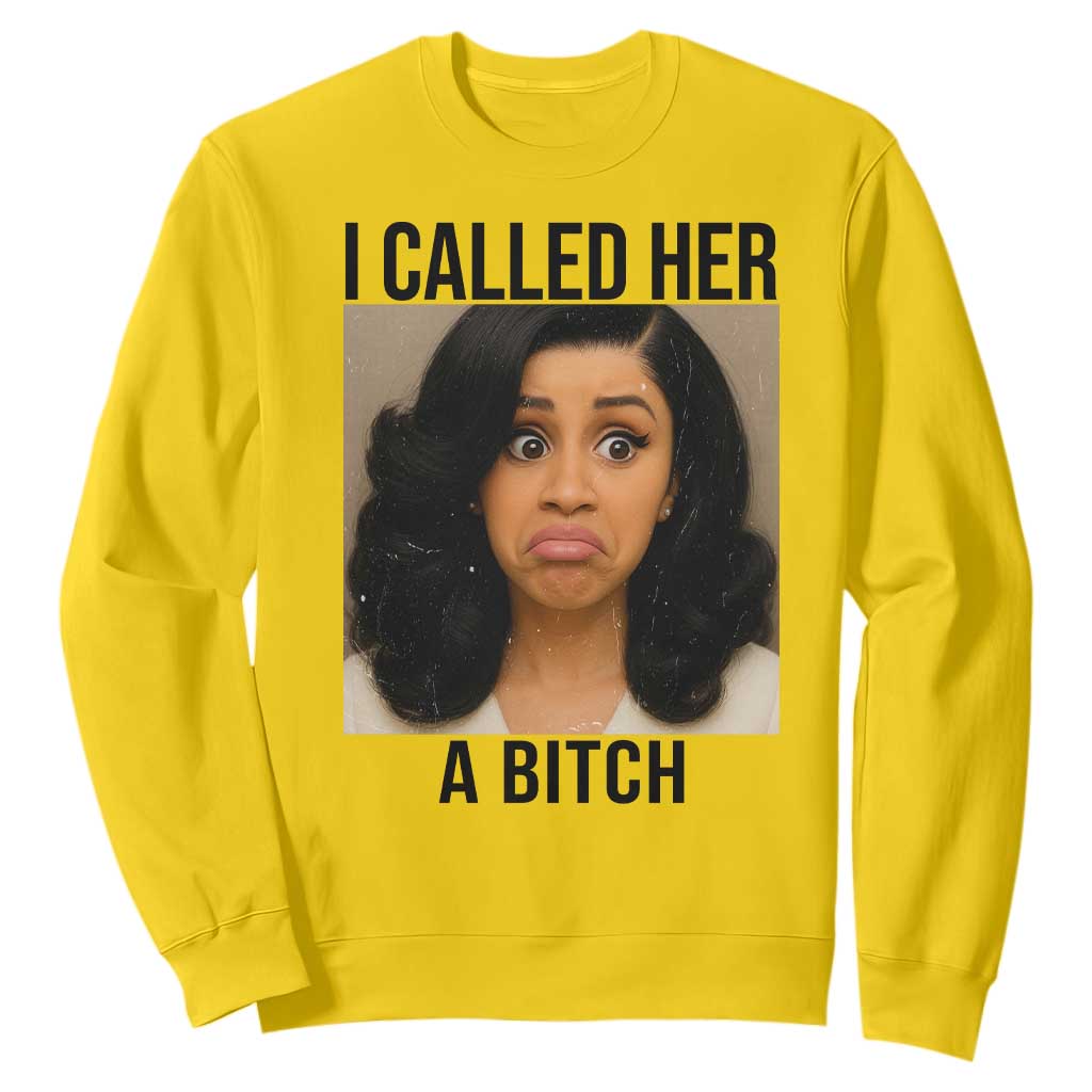 Funny Doll Face Meme Sweatshirt I Called Her A Bitch TS14 Daisy Print Your Wear