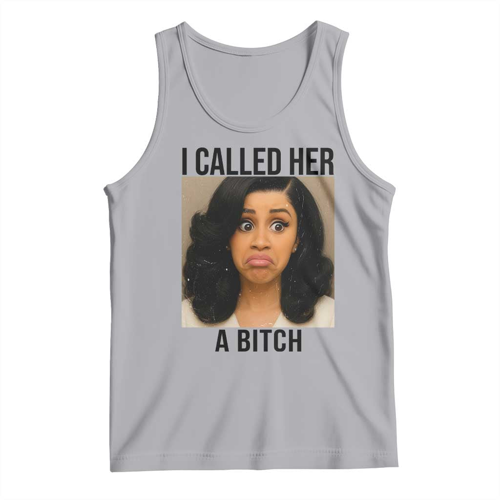 Funny Doll Face Meme Tank Top I Called Her A Bitch TS14 Athletic Heather Print Your Wear