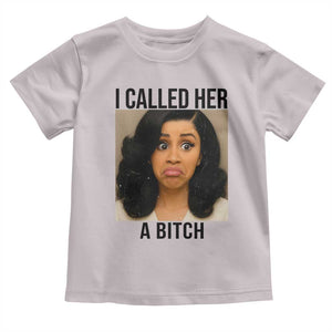 Funny Doll Face Meme Toddler T Shirt I Called Her A Bitch TS14 Ice Gray Print Your Wear