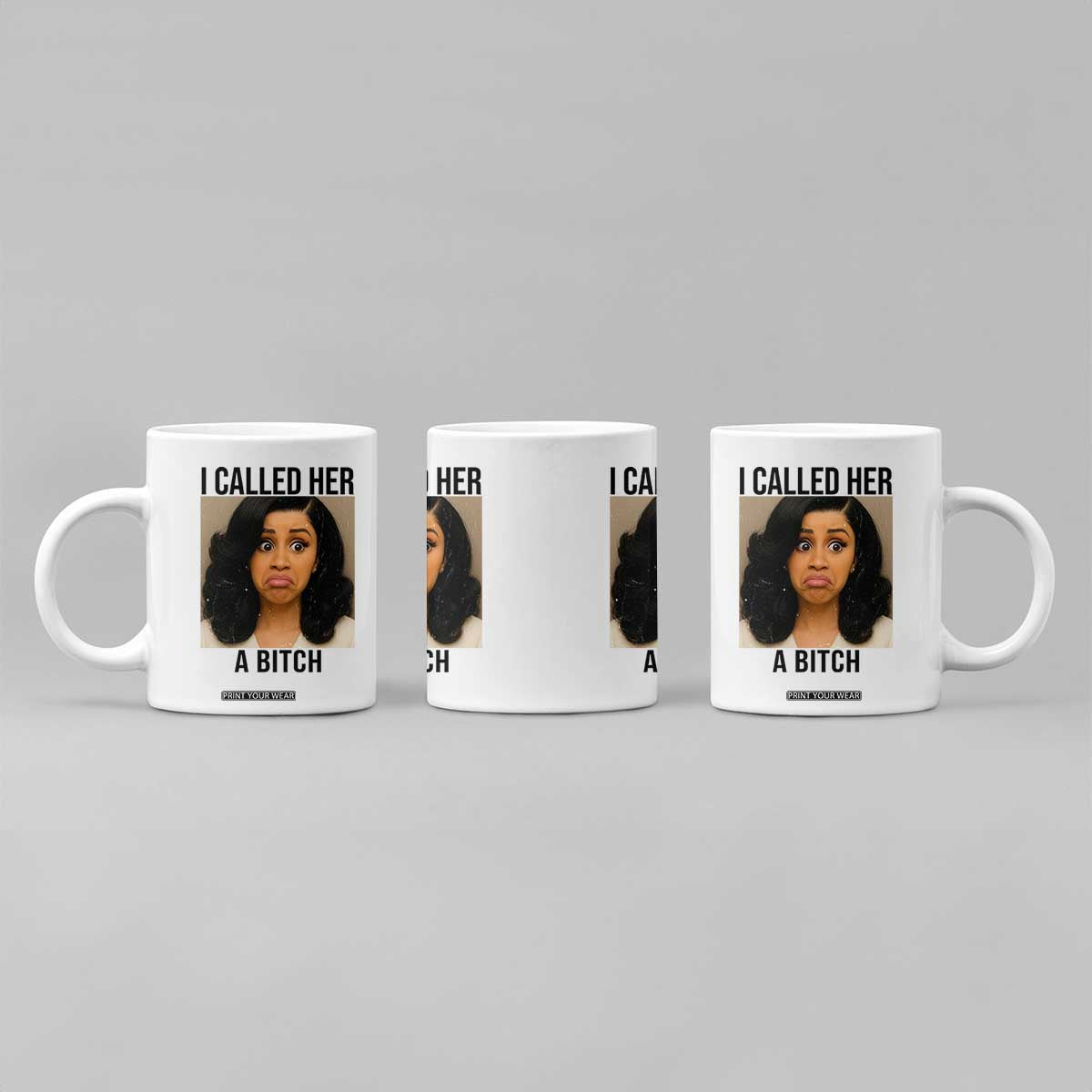 Funny Doll Face Meme Coffee Mug I Called Her A Bitch TS14 Print Your Wear