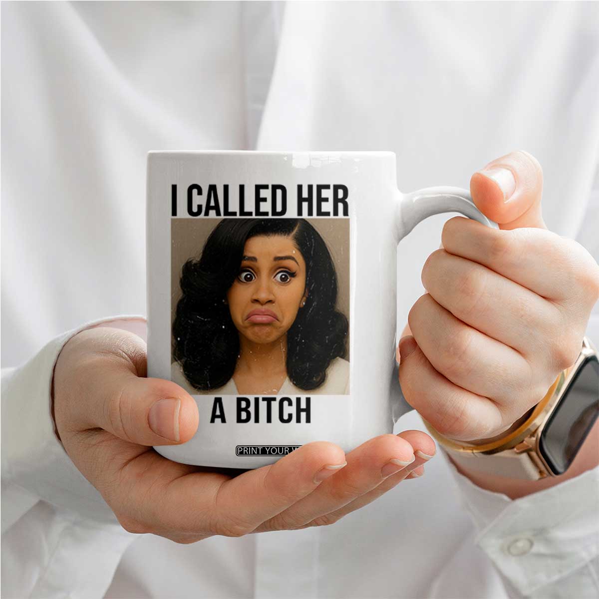 Funny Doll Face Meme Coffee Mug I Called Her A Bitch TS14 Print Your Wear
