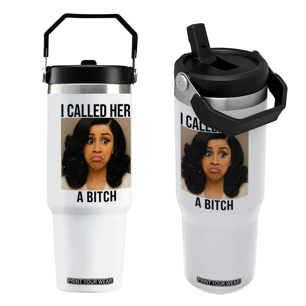 Funny Doll Face Meme Flip Straw Tumbler I Called Her A Bitch TS14 One Size: 30 oz White Print Your Wear