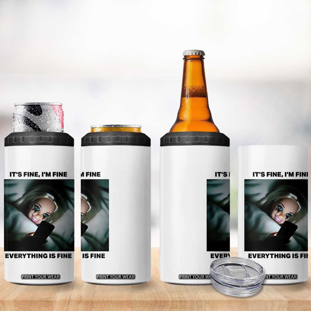 Funny Distressed Doll Face Meme 4 in 1 Can Cooler Tumbler It Is Fine I Am Fine Everything Is Fine TS14 Print Your Wear