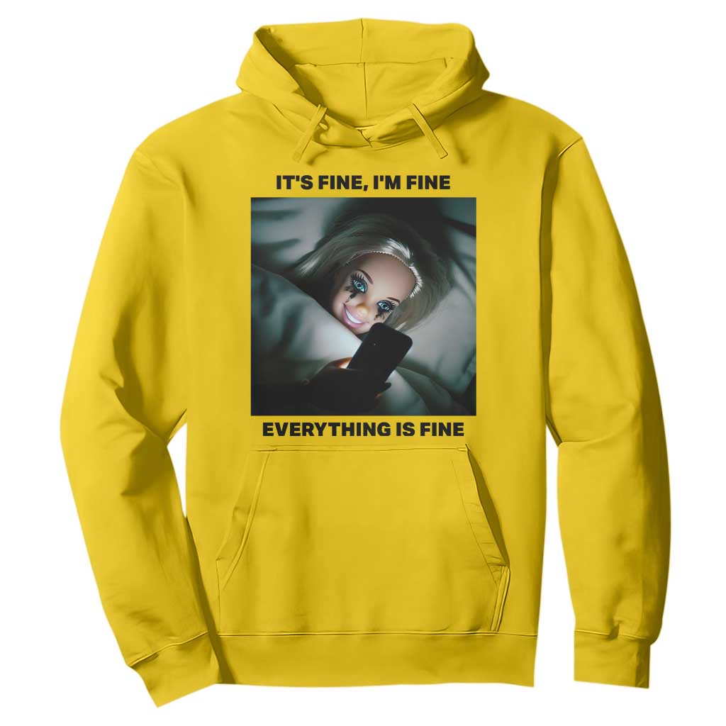 Funny Distressed Doll Face Meme Hoodie It Is Fine I Am Fine Everything Is Fine TS14 Daisy Print Your Wear