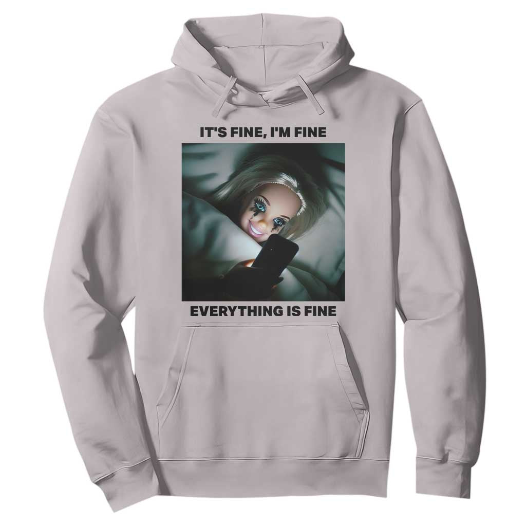 Funny Distressed Doll Face Meme Hoodie It Is Fine I Am Fine Everything Is Fine TS14 Ice Gray Print Your Wear