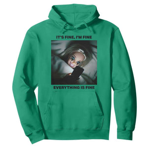 Funny Distressed Doll Face Meme Hoodie It Is Fine I Am Fine Everything Is Fine TS14 Irish Green Print Your Wear