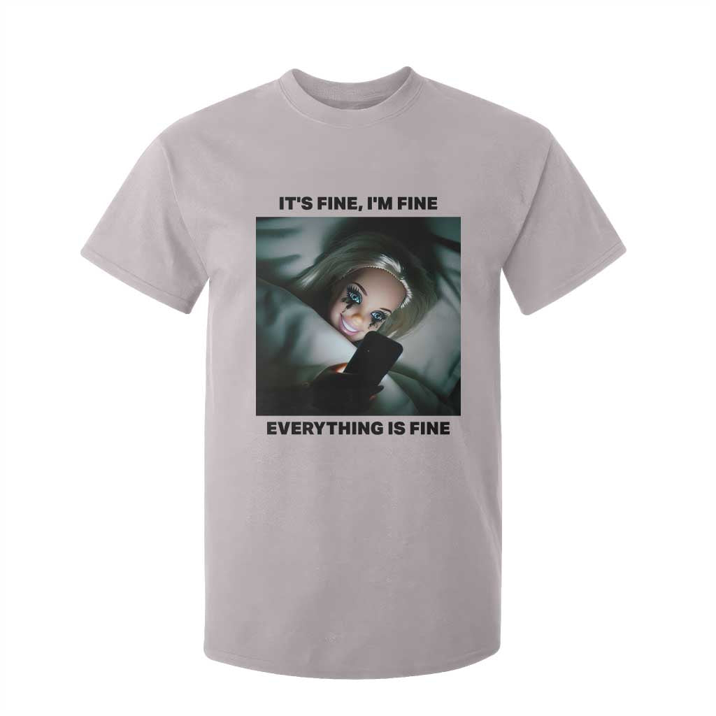 Funny Distressed Doll Face Meme T Shirt For Kid It Is Fine I Am Fine Everything Is Fine TS14 Ice Gray Print Your Wear