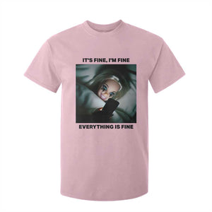 Funny Distressed Doll Face Meme T Shirt For Kid It Is Fine I Am Fine Everything Is Fine TS14 Light Pink Print Your Wear