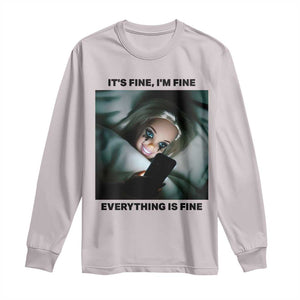 Funny Distressed Doll Face Meme Long Sleeve Shirt It Is Fine I Am Fine Everything Is Fine TS14 Ice Gray Print Your Wear