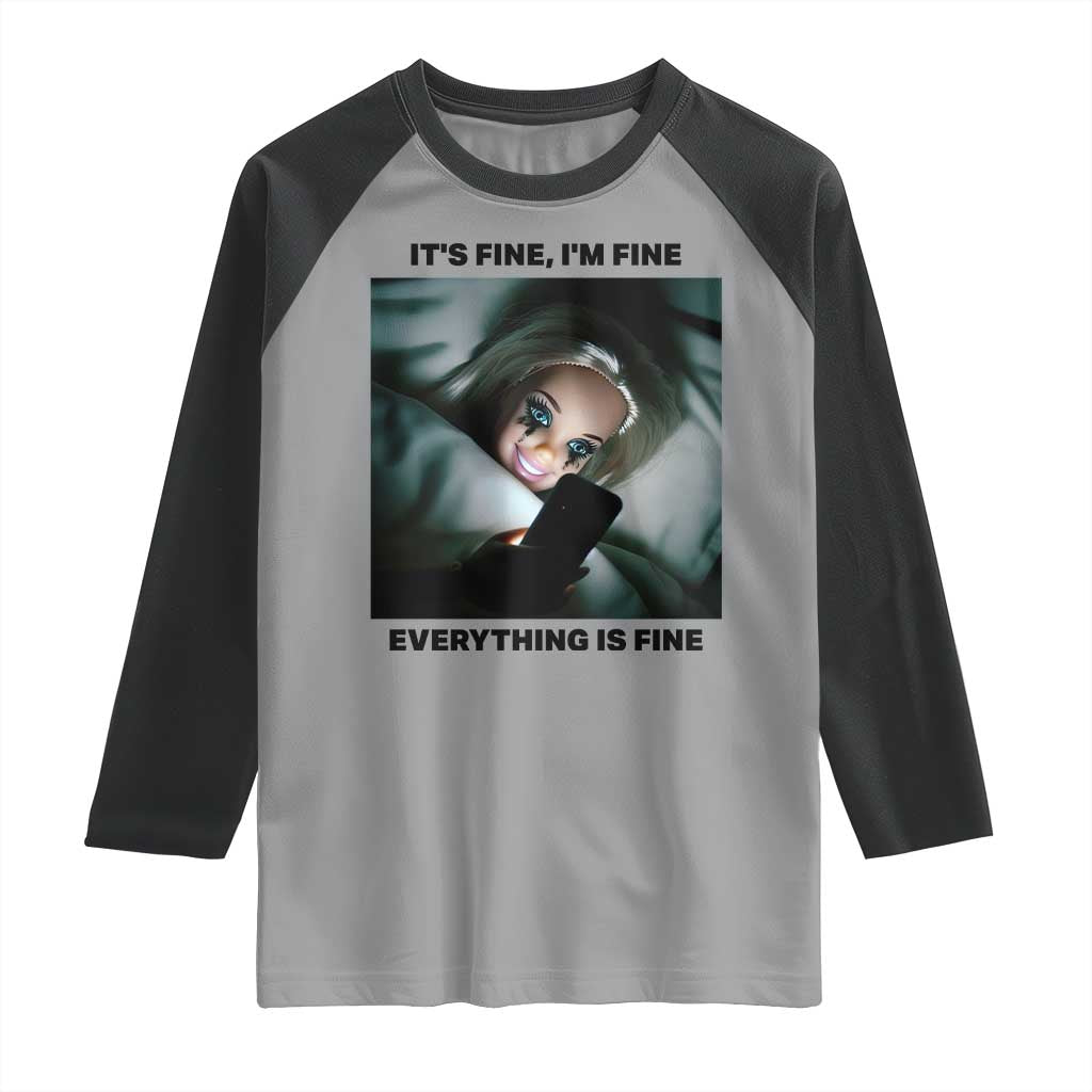 Funny Distressed Doll Face Meme Raglan Shirt It Is Fine I Am Fine Everything Is Fine TS14 Sport Gray Black Print Your Wear
