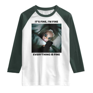 Funny Distressed Doll Face Meme Raglan Shirt It Is Fine I Am Fine Everything Is Fine TS14 White Dark Forest Green Print Your Wear